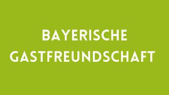 Gastfreundschaft in Bayern